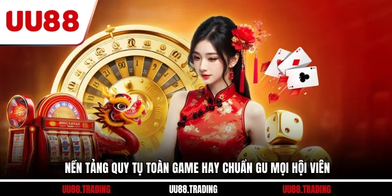 Nền tảng quy tụ toàn game hay chuẩn gu mọi hội viên